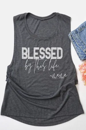 Blessed By This Life Mama Muscle Tank Top