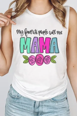 Mother's Day My Favorite People Call Me Mama Tank